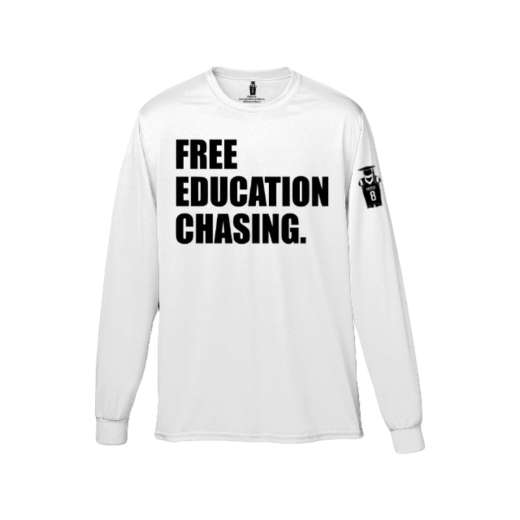 "Free Education Chasing" Performance Long Sleeve